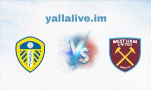 يلا لايف-بث مباشر مباراة وست هام يونايتد و ليدز يونايتد بتاريخ 2025-10-24